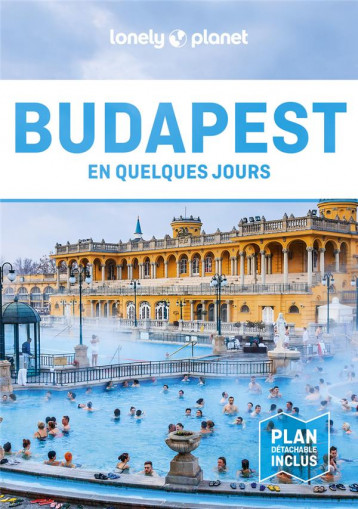 BUDAPEST EN QUELQUES JOURS (6E EDITION) - LONELY PLANET - LONELY PLANET