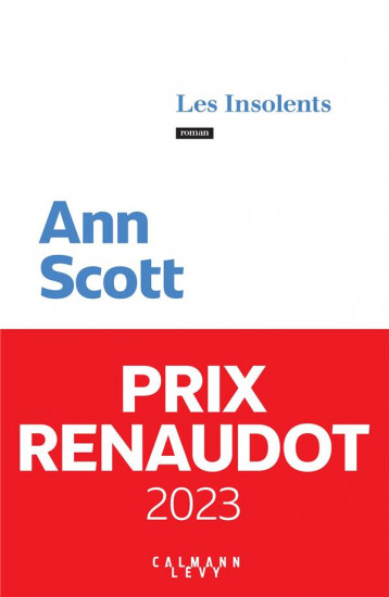 LES INSOLENTS - SCOTT ANN - CALMANN-LEVY