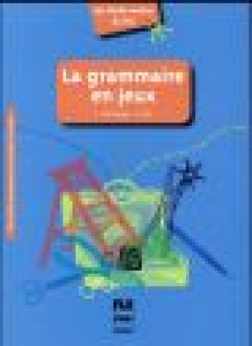 LA GRAMMAIRE EN JEUX - FAFA PETIMENGIN - PUG