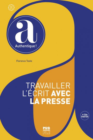 TRAVAILLER L'ECRIT AVEC LA PRESSE  -  A PARTIR DE A2 - TESTE FLORENCE - PU GRENOBLE