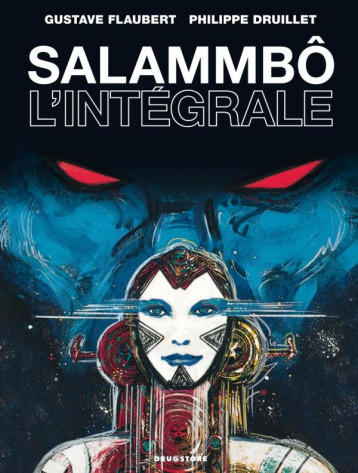 SALAMMBO  -  INTEGRALE (EDITION 2010) - DRUILLET/FLAUBERT - Glénat