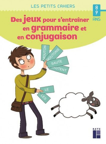 DES JEUX POUR S'ENTRAINER EN GRAMMAIRE ET EN CONJUGAISON  -  8/9 ANS - BARNOUD/AHRWEILLER - RETZ