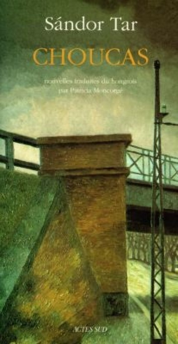 CHOUCAS - TAR SANDOR - ACTES SUD CHOUCAS - TAR SANDOR - ACTES SUD