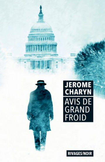 AVIS DE GRAND FROID - CHARYN JEROME - Rivages