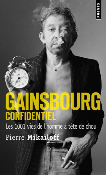 GAINSBOURG CONFIDENTIEL  -  LES 1001 VIES DE L'HOMME A TETE DE CHOU - MIKAILOFF PIERRE - Points