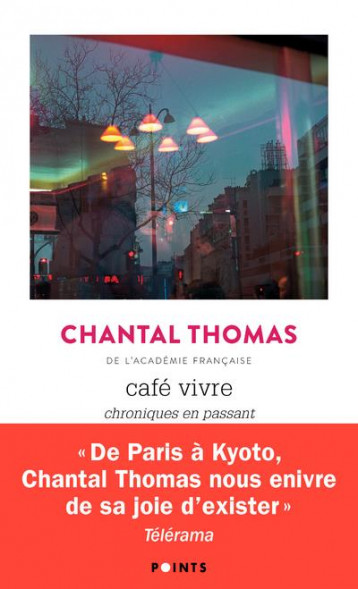 CAFE VIVRE : CHRONIQUES EN PASSANT - THOMAS CHANTAL - POINTS