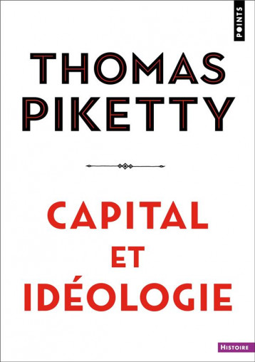 CAPITAL ET IDEOLOGIE - PIKETTY THOMAS - POINTS