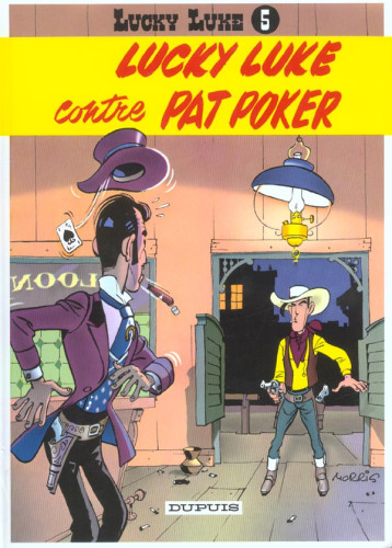 LUCKY LUKE TOME 5 : LUCKY LUKE CONTRE PAT POKER - MORRIS - DUPUIS