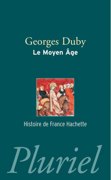 LE MOYEN-AGE - DUBY GEORGES - PLURIEL