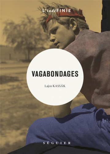 VAGABONDAGES - KASSAK LAJOS - SEGUIER