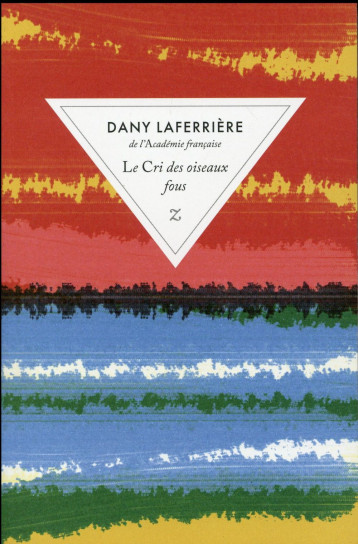 LE CRI DES OISEAUX FOUS - LAFERRIERE DANY - Zulma