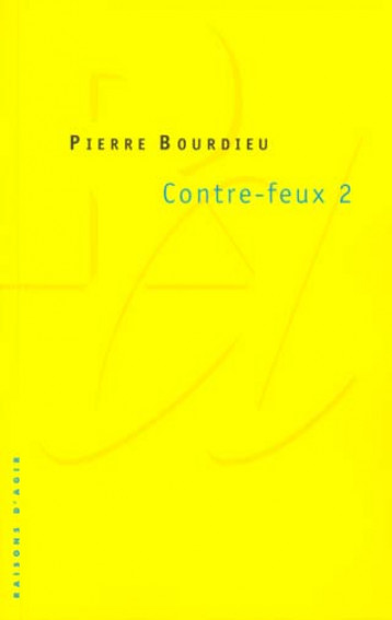 CONTRE-FEUX 2  -  POUR UN MOUVEMENT SOCIAL EUROPEEN - BOURDIEU PIERRE - RAISONS