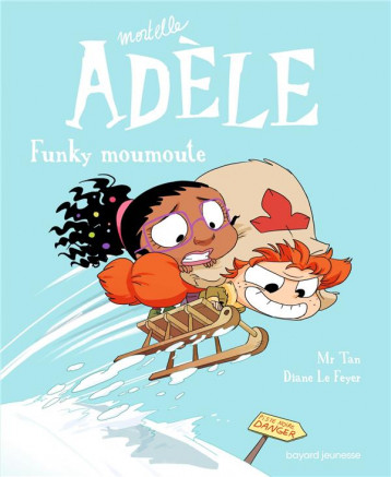 MORTELLE ADELE TOME 15 : FUNKY MOUMOUTE - MR TAN/LE FEYER - TOURBILLON