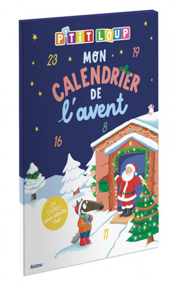 P'TIT LOUP : MON CALENDRIER DE L'AVENT - LALLEMAND/THUILLIER - PHILIPPE AUZOU