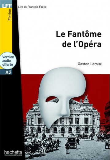 LE FANTOME DE L'OPERA - LFF A2 - LEROUX GASTON - HACHETTE