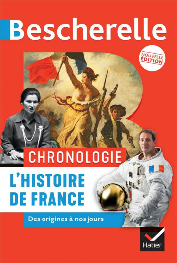 BESCHERELLE : CHRONOLOGIE : L'HISTOIRE DE FRANCE  -  DES ORIGINES A NOS JOURS - BOUREL/CHEVALLIER - HATIER SCOLAIRE