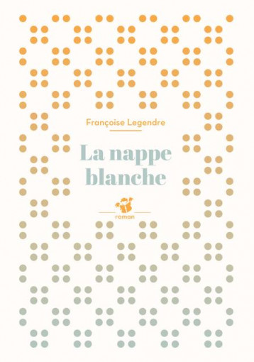 LA NAPPE BLANCHE - LEGENDRE FRANCOISE - T. Magnier