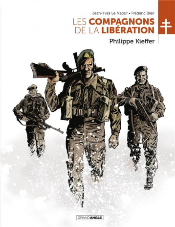 LES COMPAGNONS DE LA LIBERATION : PHILIPPE KIEFFER - BLIER/LE NAOUR - BAMBOO