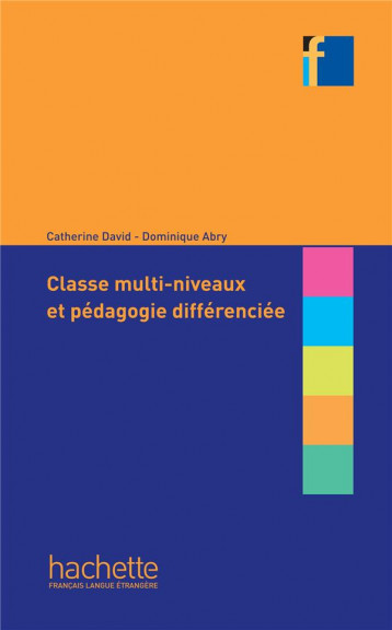 CLASSE MULTI-NIVEAUX ET PEDAGOGIE DIFFERENCIEE - DAVID-C+ABRY-D - NC