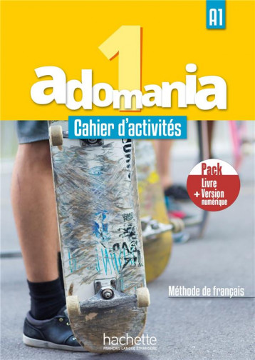 ADOMANIA 1 : FLE  -  CAHIER D'ACTIVITES  -  A1 - BRILLANT/ERLICH - HACHETTE