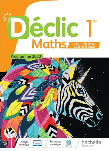 DECLIC : MATHS, ENSEIGNEMENT SCIENTIFIQUE  -  1RE  -  LIVRE ELEVE - BELTRAMONE JEAN-PAUL - HACHETTE