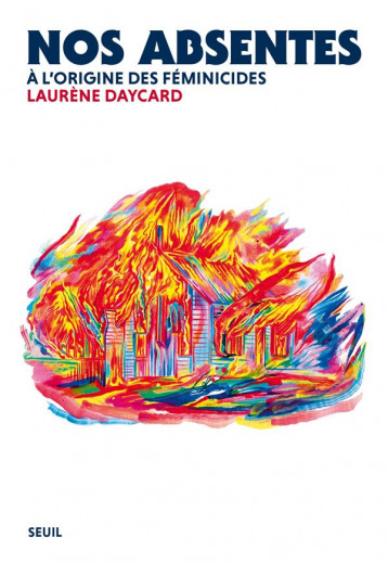 NOS ABSENTES : A L'ORIGINE DES FEMINICIDES - DAYCARD LAURENE - SEUIL