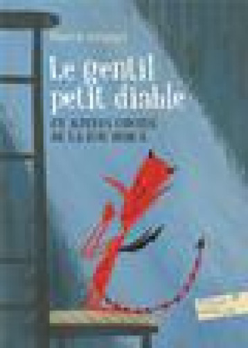 LE GENTIL PETIT DIABLE ET AUTRES CONTES DE LA RUE BROCA - GRIPARI/ROSADO - GALLIMARD