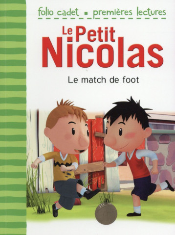 LE PETIT NICOLAS : LE MATCH DE FOOT - KECIR-LEPETIT E. - Gallimard-Jeunesse