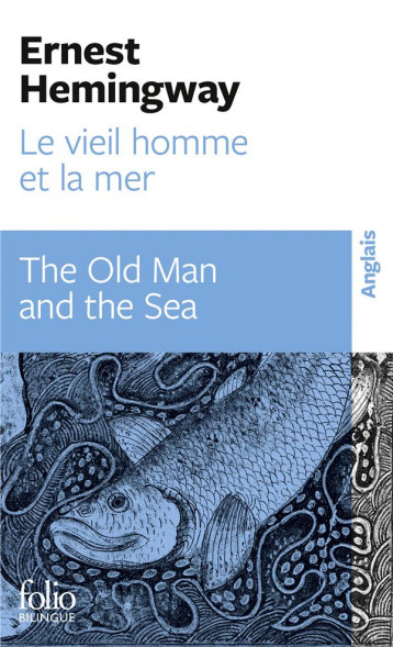 LE VIEIL HOMME ET LA MER / THE OLD MAN AND THE SEA - HEMINGWAY ERNEST - GALLIMARD