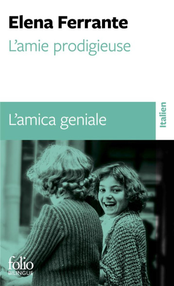 L'AMIE PRODIGIEUSE / L'AMICA GENIALE - FERRANTE - GALLIMARD