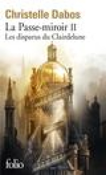 LA PASSE-MIROIR TOME 2 : LES DISPARUS DU CLAIRDELUNE - DABOS CHRISTELLE - GALLIMARD