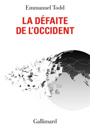 LA DEFAITE DE L'OCCIDENT - TODD - GALLIMARD