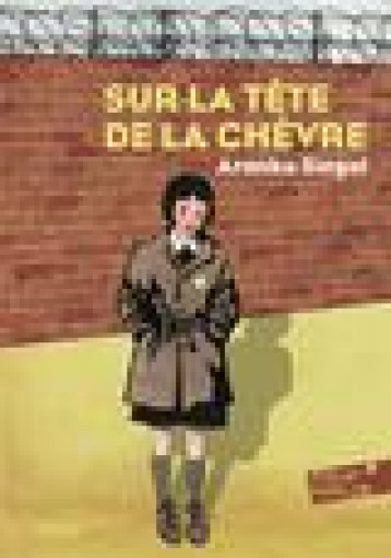 SUR LA TETE DE LA CHEVRE - SIEGAL ARANKA - Gallimard-Jeunesse