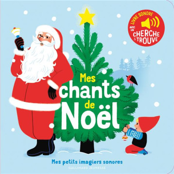 MES CHANTS DE NOEL : DES SONS A ECOUTER, DES IMAGES A REGARDER - FOUQUIER - GALLIMARD