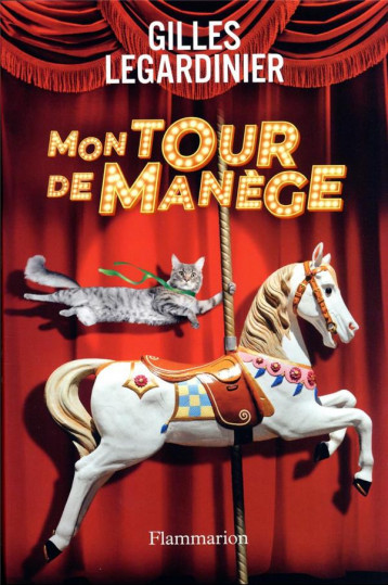 MON TOUR DE MANEGE - LEGARDINIER GILLES - FLAMMARION