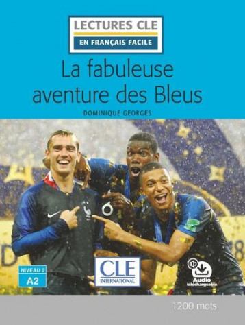 LA FABULEUSE AVENTURE DES BLEUS  -  NIVEAU 2  -  A2 (EDITION 2019) - GEORGES DOMINIQUE - NC