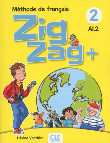 ZIGZAG TOME 2 : METHODE DE FRANCAIS  -  FLE  -  A1.2 - VANTHIER HELENE - NC