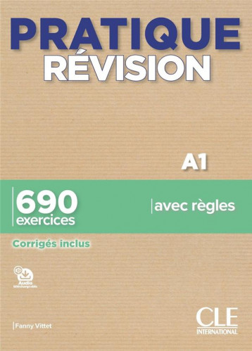 FLE  -  PRATIQUE REVISION  -  A1 (EDITION 2024) - COLLECTIF - CLE INTERNAT