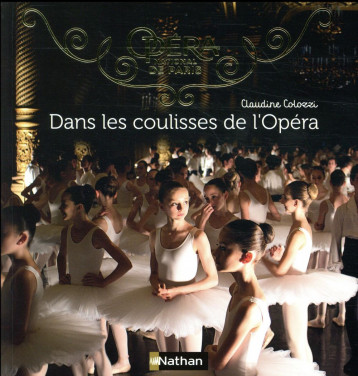 DANS LES COULISSES DE L'OPERA - COLOZZI CLAUDINE - Nathan Jeunesse