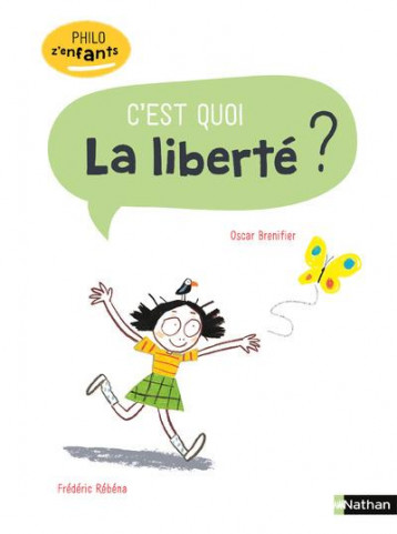 C'EST QUOI LA LIBERTE ? - BRENIFIER/BENAGLIA - CLE INTERNAT