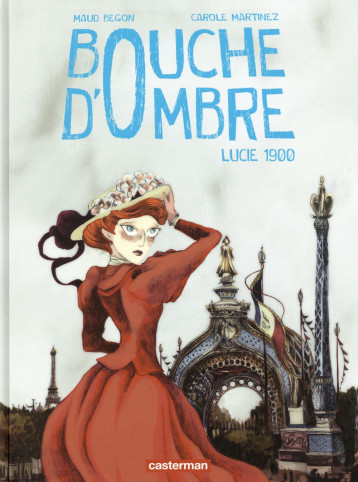 BOUCHE D'OMBRE TOME 2 : LUCIE 1900 - BEGON/MARTINEZ - Casterman