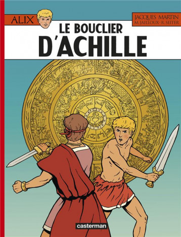 ALIX TOME 42 : LE BOUCLIER D'ACHILLE - JAILLOUX/SEITER - CASTERMAN