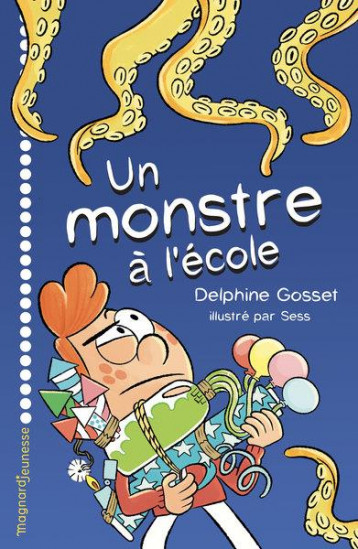 UN MONSTRE A L'ECOLE - GOSSET/SESS - MAGNARD