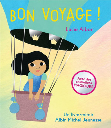 BON VOYAGE ! UN LIVRE-MIROIR - ALBON LUCIE - ALBIN MICHEL