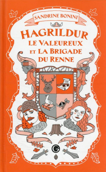 HAGRILDUR LE VALEUREUX ET LA BRIGADE DU RENNE - BONINI SANDRINE - GRASSET