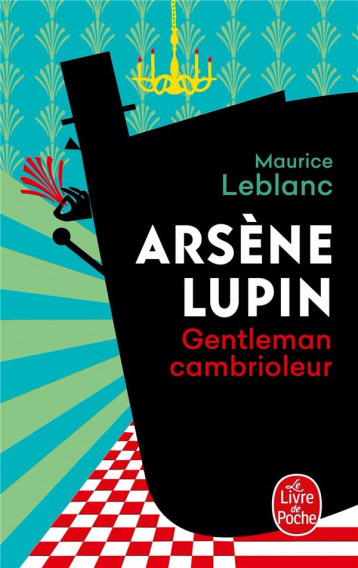 ARSENE LUPIN GENTLEMAN CAMBRIOLEUR - NOUVELLE EDITION - SERIE NETFLIX : ARSENE LUPIN - LEBLANC - LGF/Livre de Poche