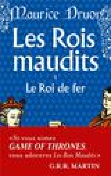 LES ROIS MAUDITS TOME 1 : LE ROI DE FER - DRUON MAURICE - LGF/Livre de Poche