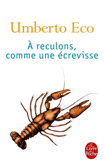 A RECULONS COMME UNE ECREVISSE - ECO UMBERTO - LGF/Livre de Poche