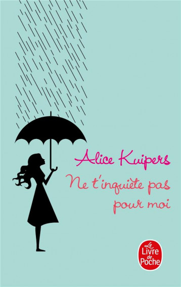 NE T'INQUIETE PAS POUR MOI - KUIPERS ALICE - LGF/Livre de Poche