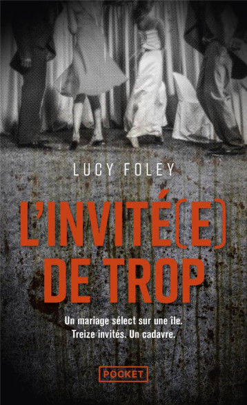 L'INVITE(E) DE TROP - FOLEY LUCY - POCKET L'INVITE(E) DE TROP - FOLEY LUCY - POCKET